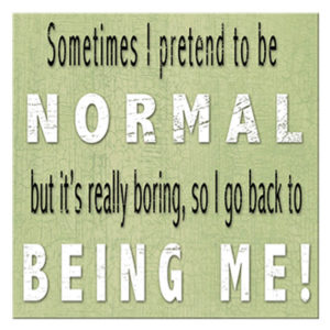 Being Normal Plaque